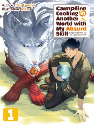 cover image of Campfire Cooking in Another World with My Absurd Skill, Volume 1